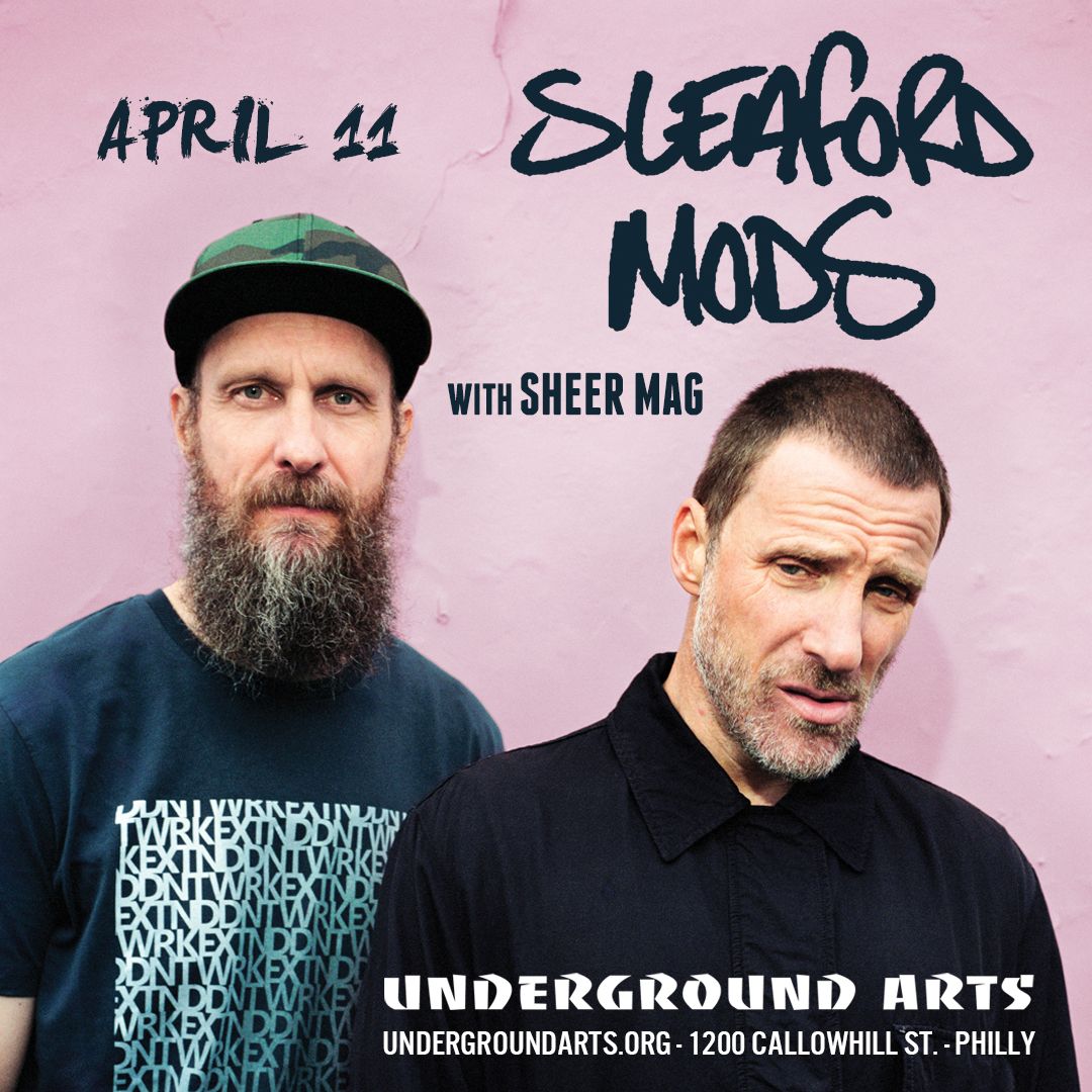 Sleaford Mods (Underground Arts, Philadelphia, PA, April 11, 2023) | I Just  Read About That...
